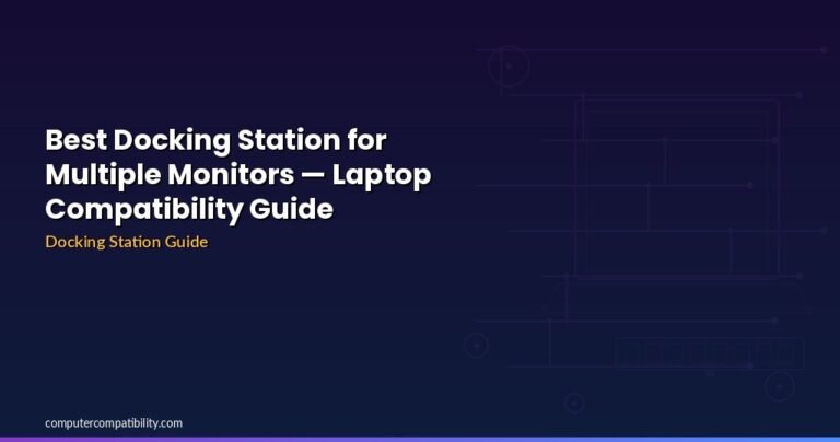 Best Docking Station for Multiple Monitors — Laptop Compatibility Guide ...