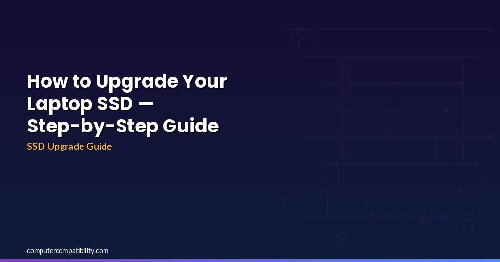 How to Upgrade Your Laptop SSD — Step-by-Step Guide